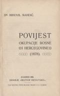 Manić Mihovil: Povijest okupacije Bosne i Hercegovine (1878).